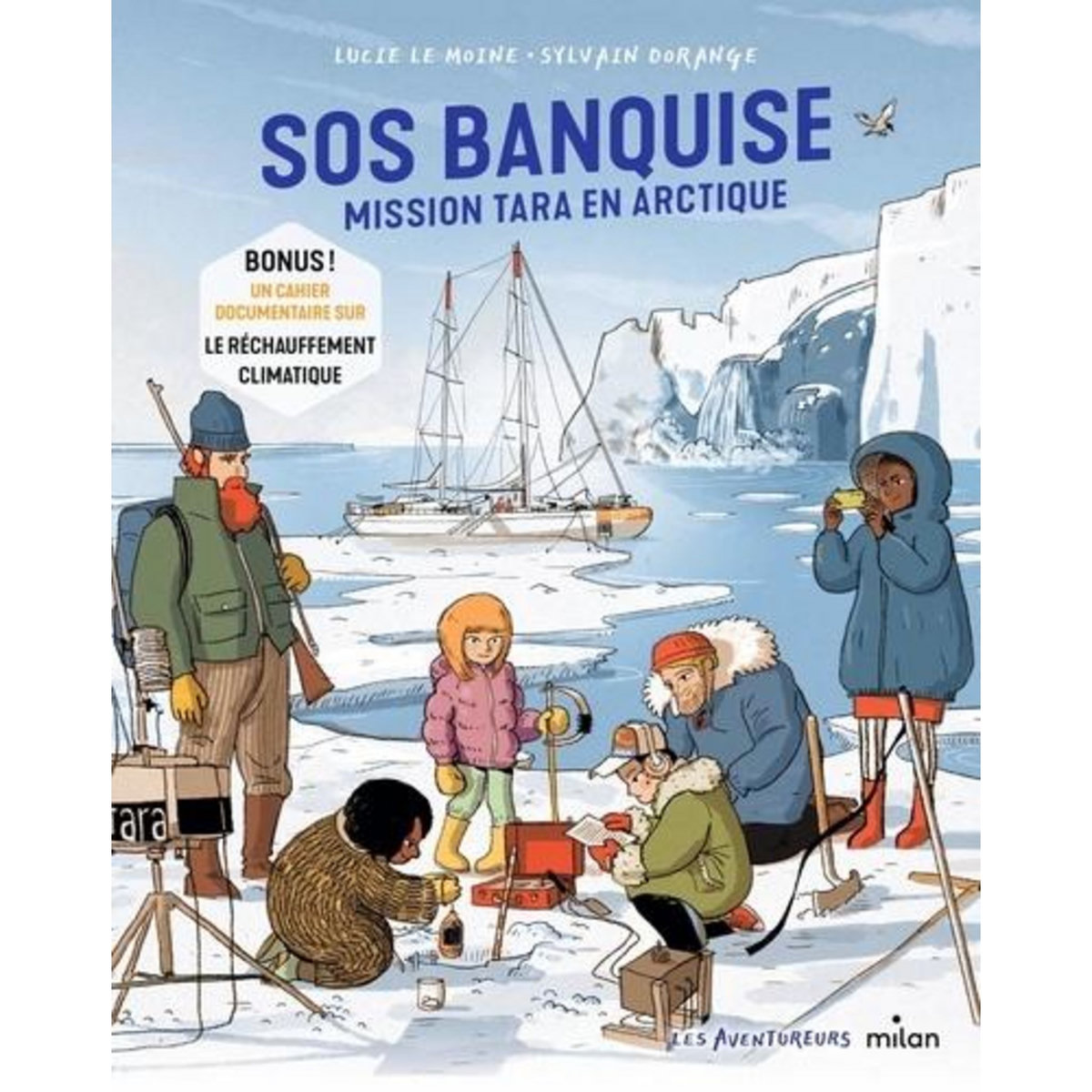 SOS BANQUISE. MISSION TARA EN ARCTIQUE, Le Moine Lucie