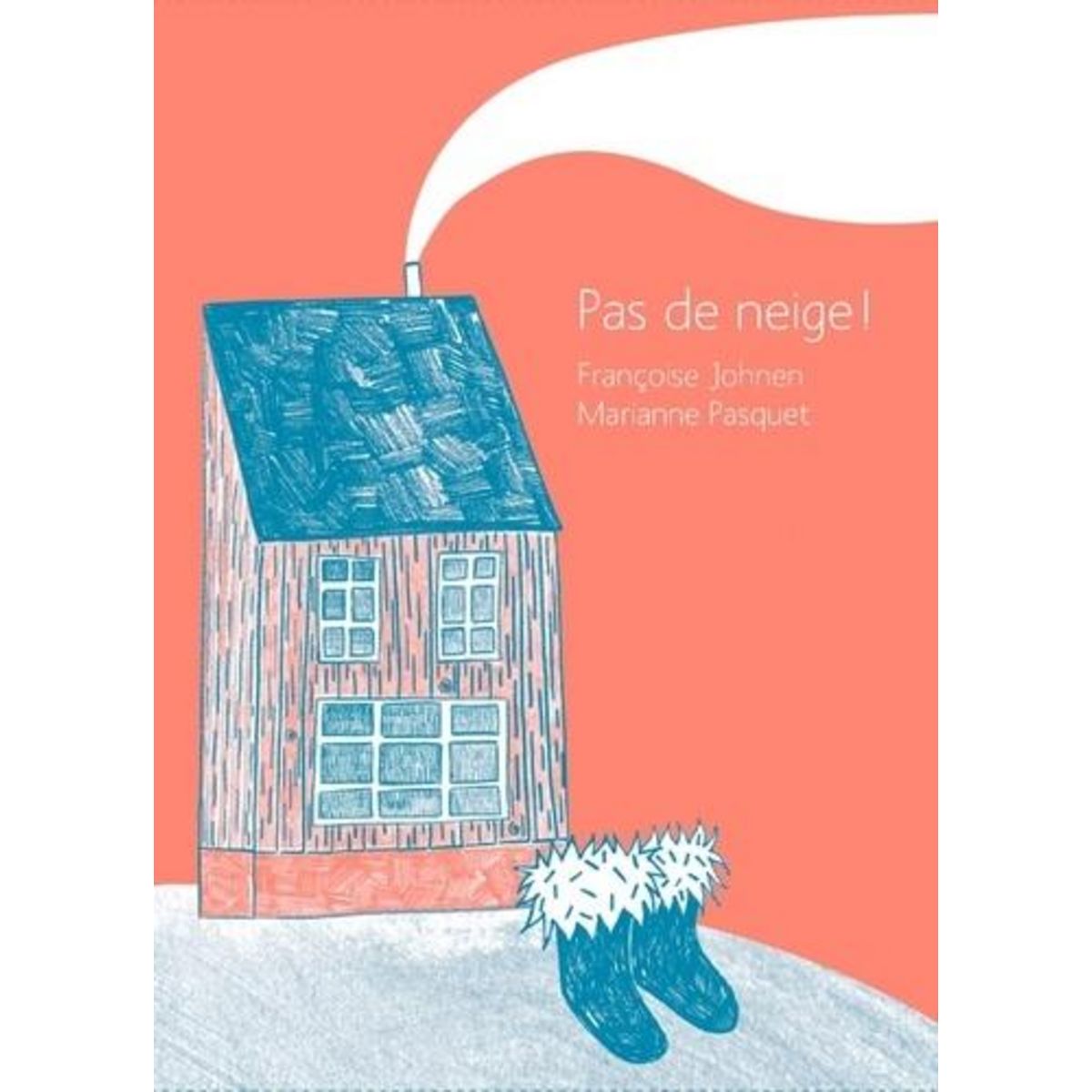 PAS DE NEIGE !, Johnen Françoise