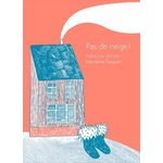 PAS DE NEIGE !, Johnen Françoise