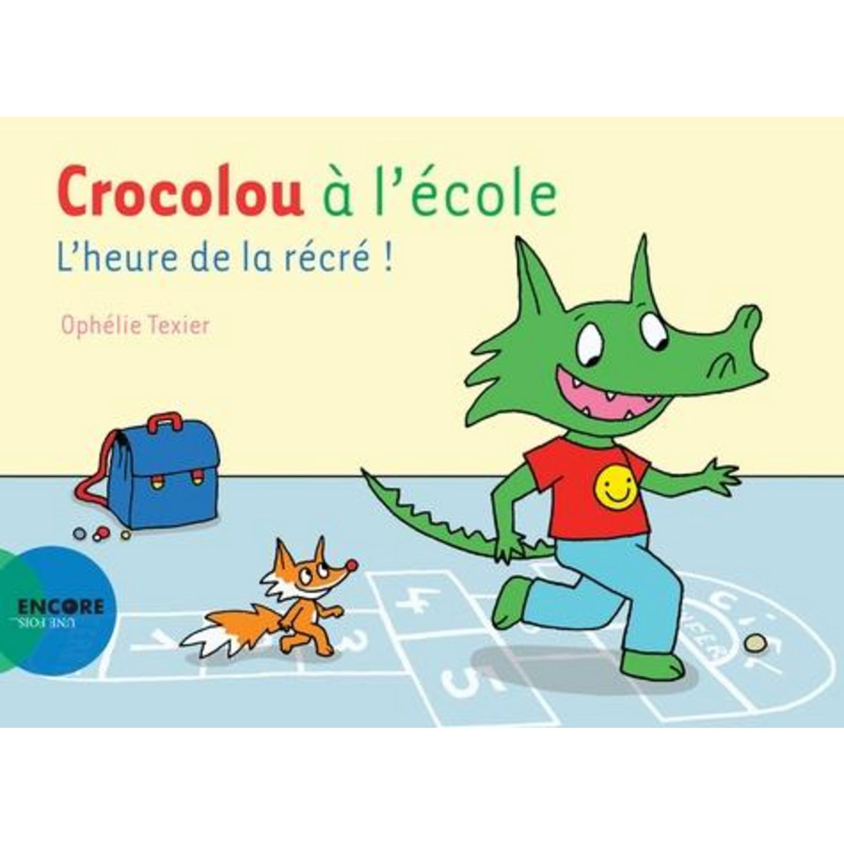 CROCOLOU : CROCOLOU A L'ECOLE. L'HEURE DE LA RECRE !, Texier Ophélie