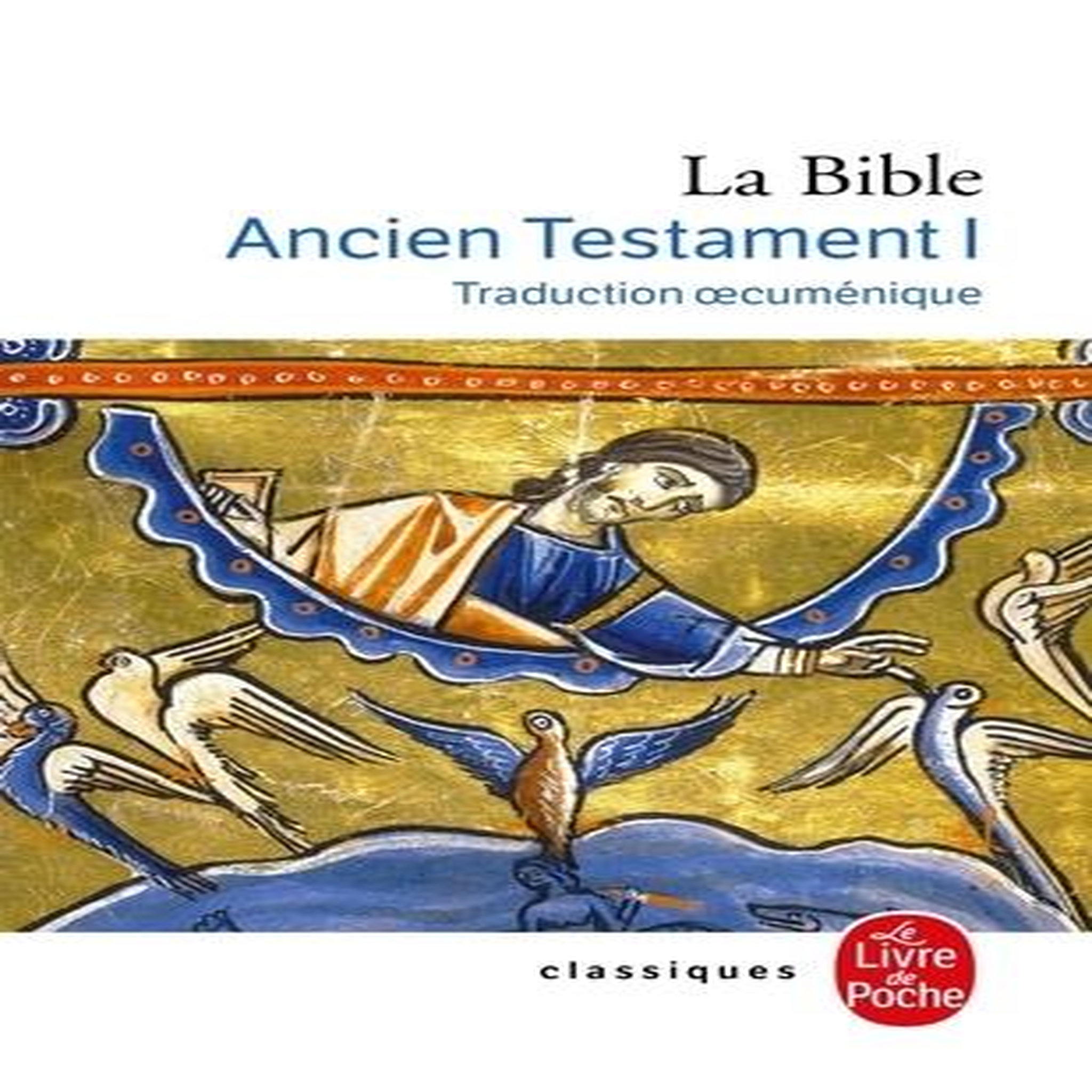 LA BIBLE. TOME 1, ANCIEN TESTAMENT (TRADUCTION OECUMENIQUE), Anonyme
