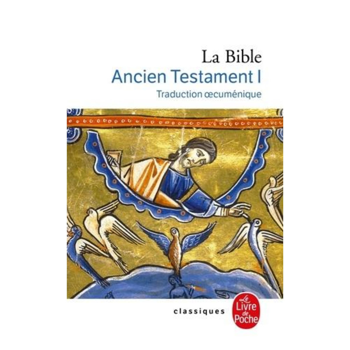 LA BIBLE. TOME 1, ANCIEN TESTAMENT (TRADUCTION OECUMENIQUE), Anonyme