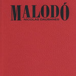 MALODO. EDITION BILINGUE FRANCAIS-ANGLAIS, Daubanes Nicolas