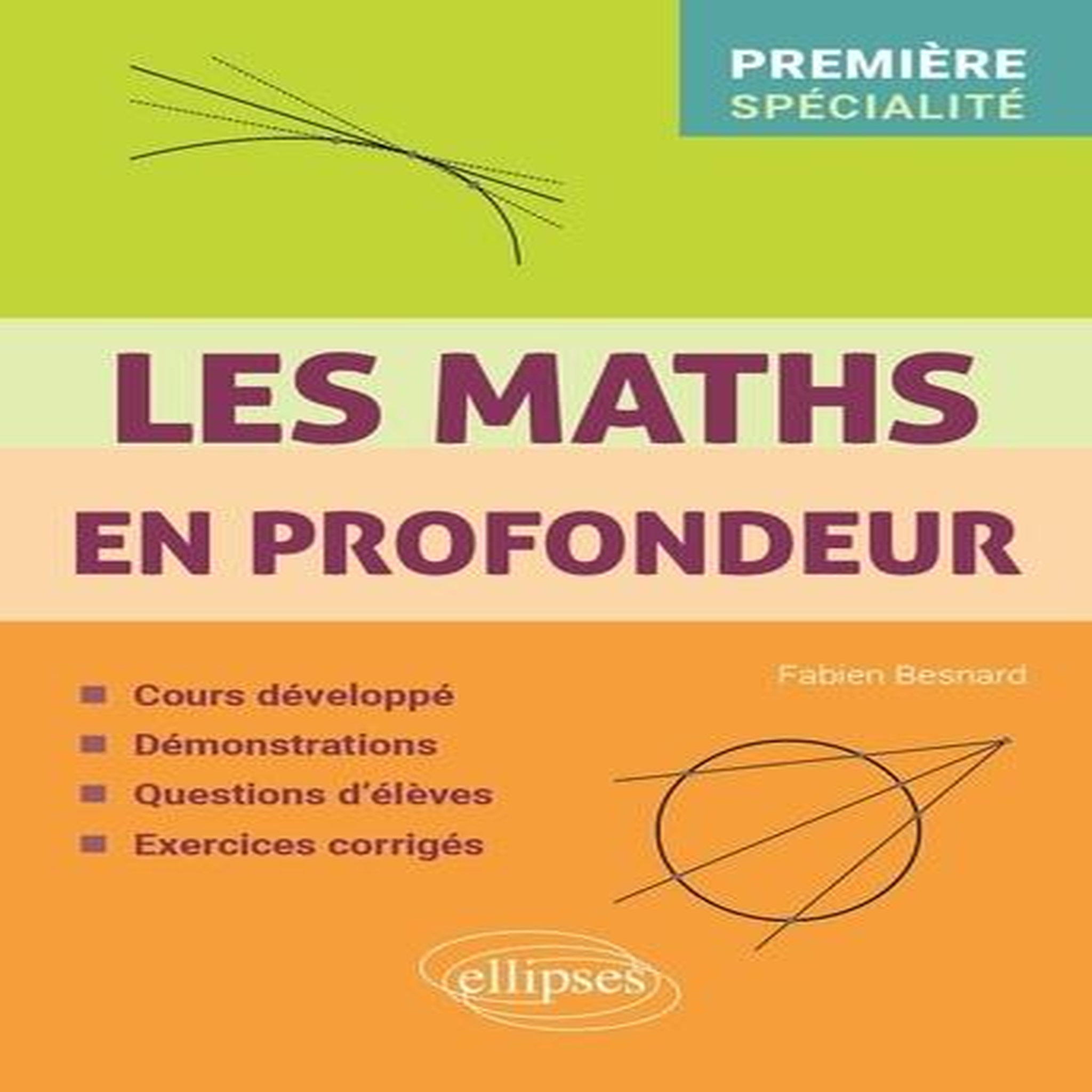 LES MATHS EN PROFONDEUR - 1RE SPECIALITE, Besnard Fabien