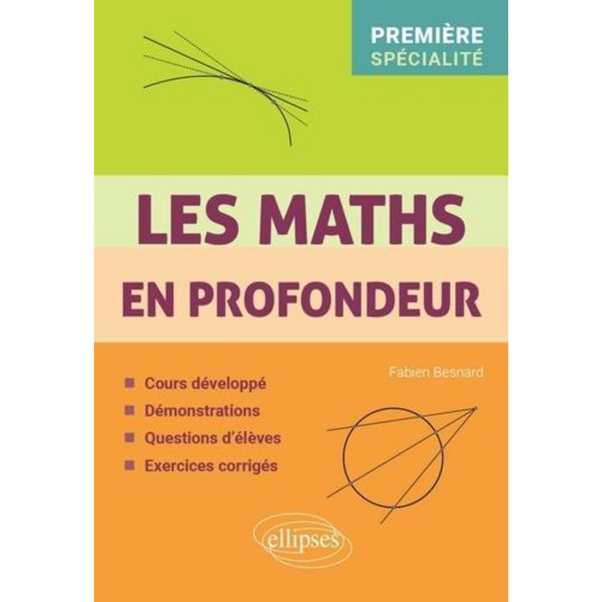 LES MATHS EN PROFONDEUR - 1RE SPECIALITE, Besnard Fabien
