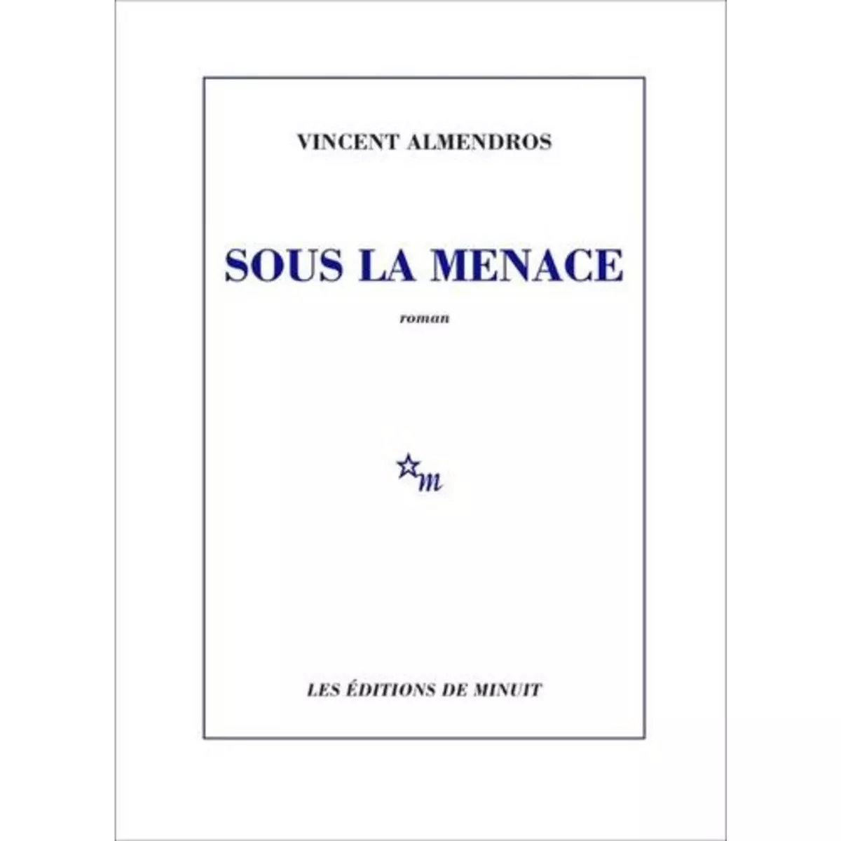  SOUS LA MENACE, Almendros Vincent