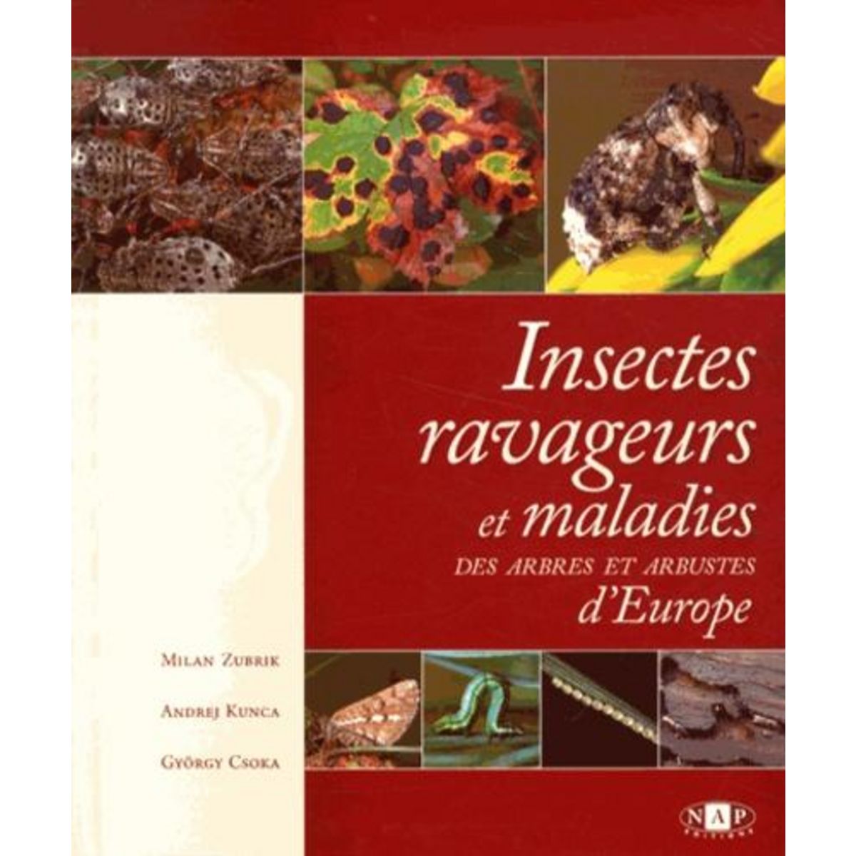 INSECTES RAVAGEURS ET MALADIES DES ARBRES ET ARBUSTES D'EUROPE, Zubrik Milan