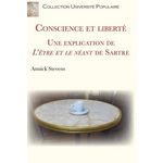 CONSCIENCE ET LIBERTE. UNE EXPLICATION DE L'ETRE ET LE NEANT DE SARTRE, Stevens Annick