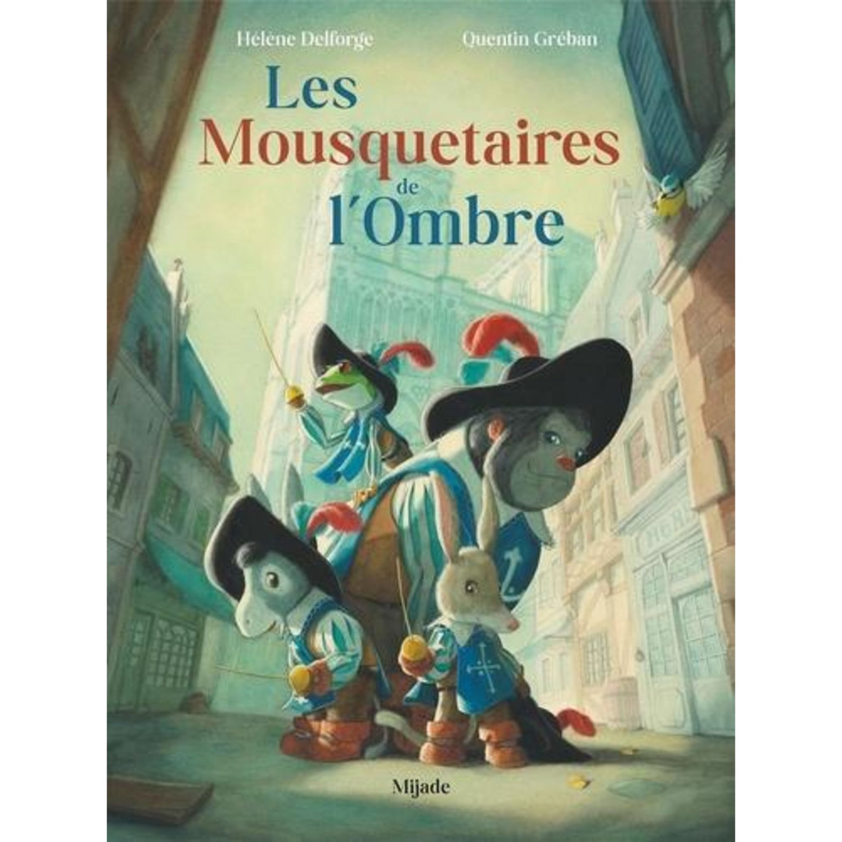 LES MOUSQUETAIRES DE L'OMBRE, Delforge Hélène