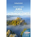 EXPLORER LA REGION JURA ET FRANCHE-COMTE. AVEC 1 PLAN DETACHABLE, Angot Claire