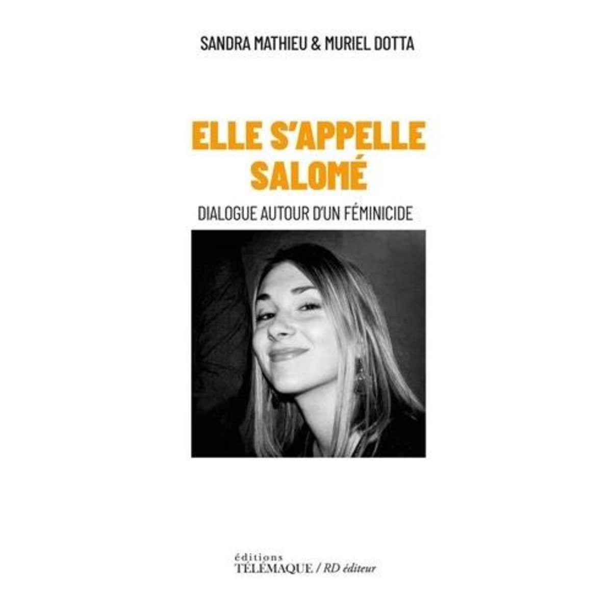 ELLE S'APPELLE SALOME. DIALOGUE AUTOUR D'UN FEMINICIDE, Mathieu Sandra
