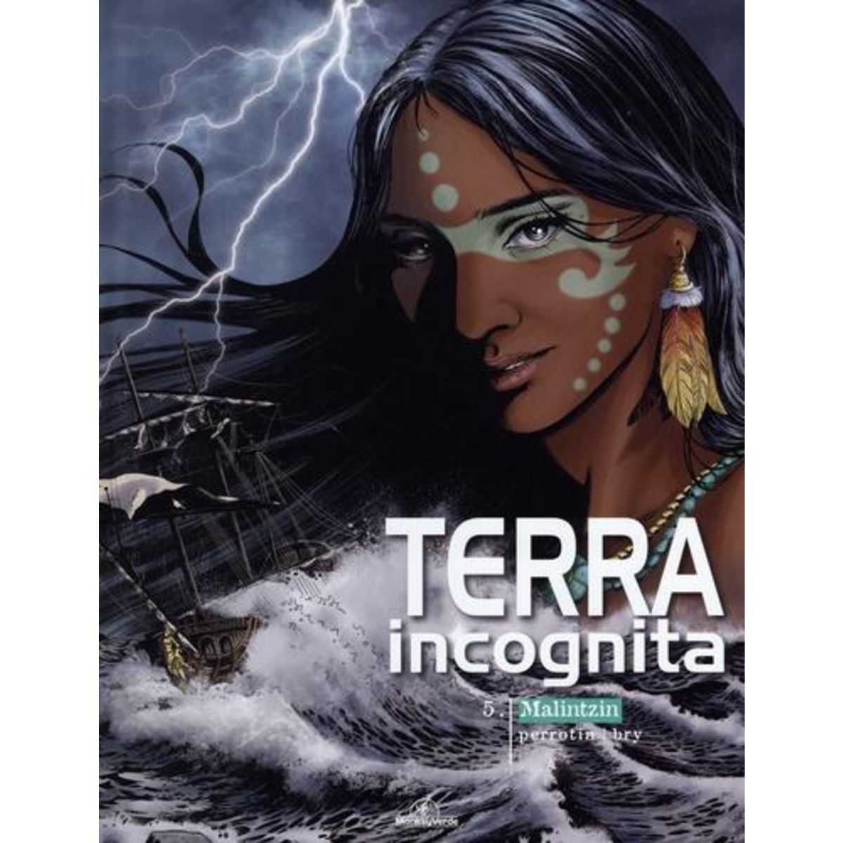 TERRA INCOGNITA TOME 5 : MALINTZIN, Perrotin Serge