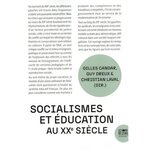 SOCIALISMES ET EDUCATION AU XXE SIECLE, Candar Gilles