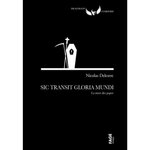 SIC TRANSIT GLORIA MUNDI. LA MORT DES PAPES, Delestre Nicolas