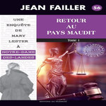 UNE ENQUETE DE MARY LESTER TOME 56 : RETOUR AU PAYS MAUDIT. TOME 1, Failler Jean