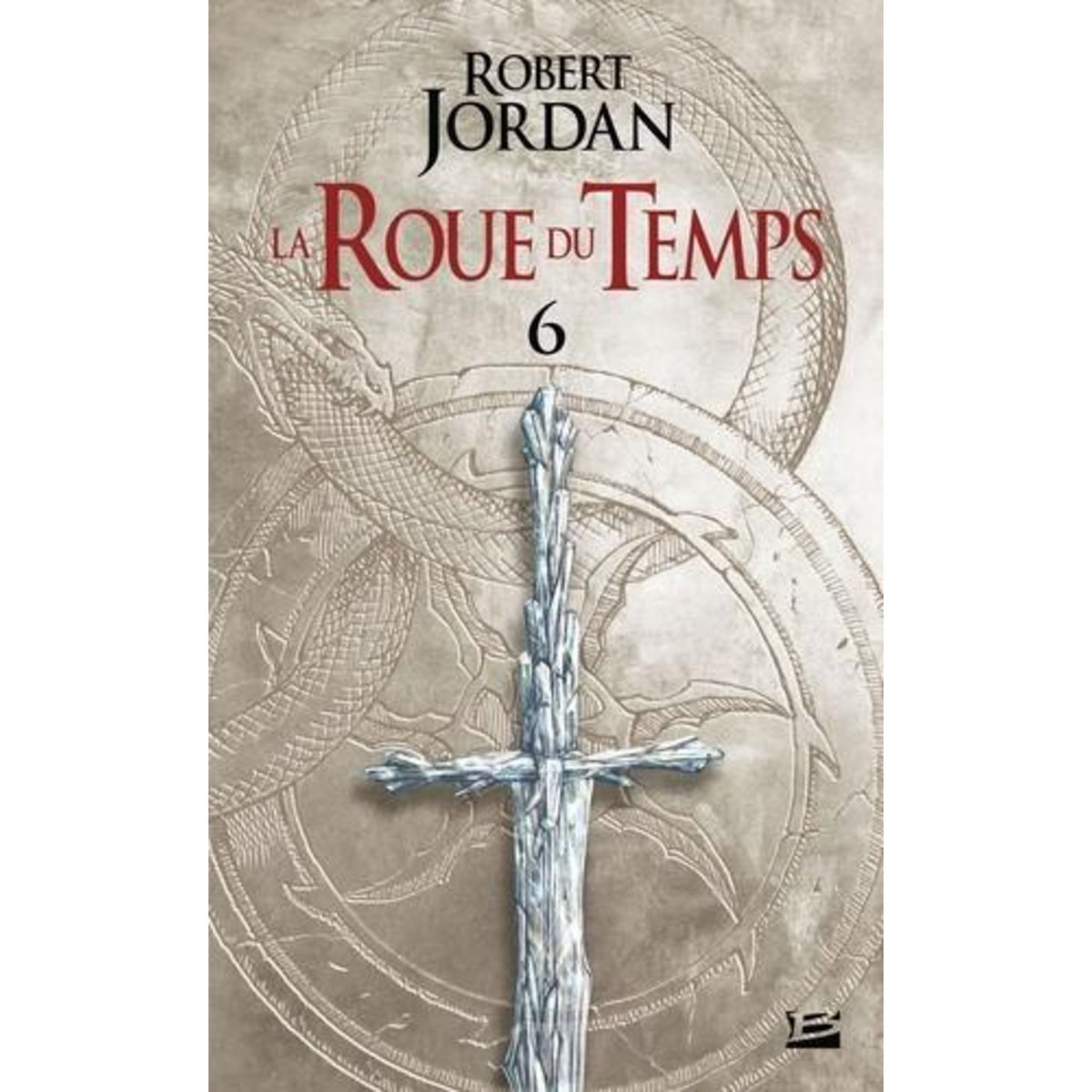 LA ROUE DU TEMPS TOME 6 : LE DRAGON REINCARNE. DEUXIEME PARTIE, Jordan Robert