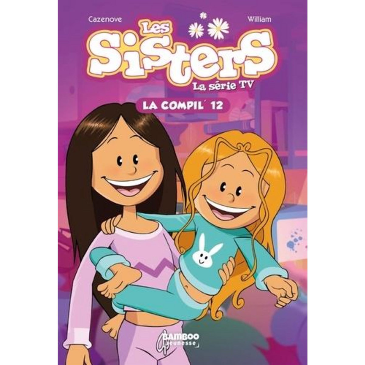 LES SISTERS - LA SERIE TV LA COMPIL' TOME 12 , Cazenove Christophe