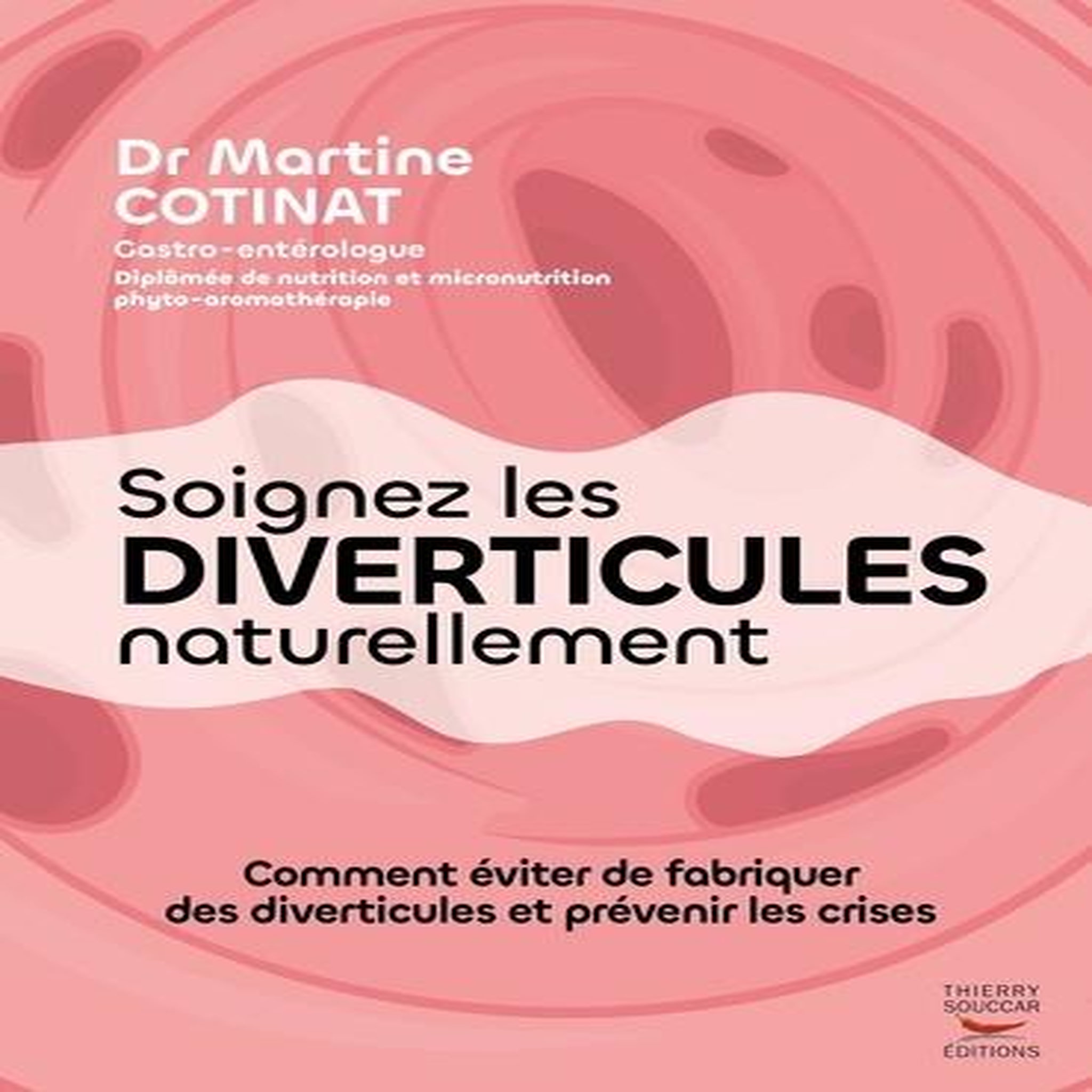 SOIGNEZ LES DIVERTICULES NATURELLEMENT, Cotinat Martine