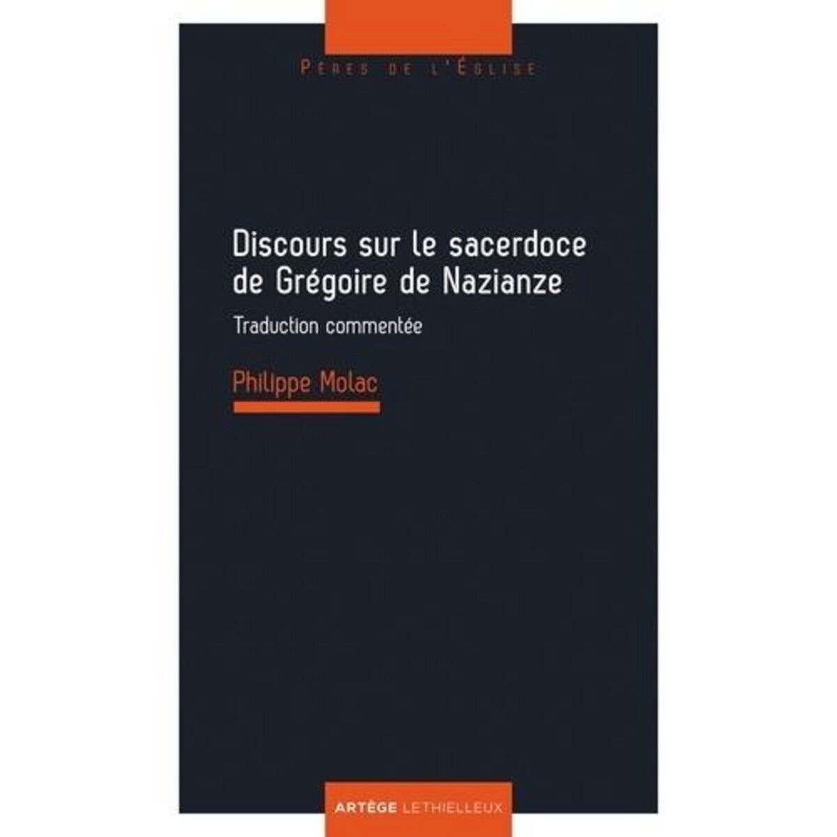 DISCOURS SUR LE SACERDOCE DE GREGOIRE DE NAZIANCE, Molac Philippe