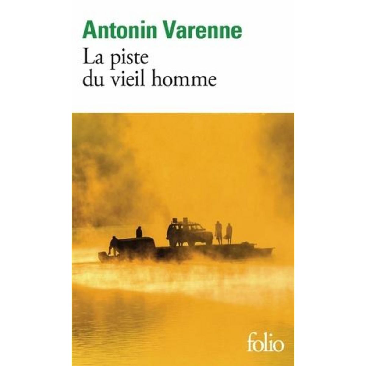 LA PISTE DU VIEIL HOMME, Varenne Antonin