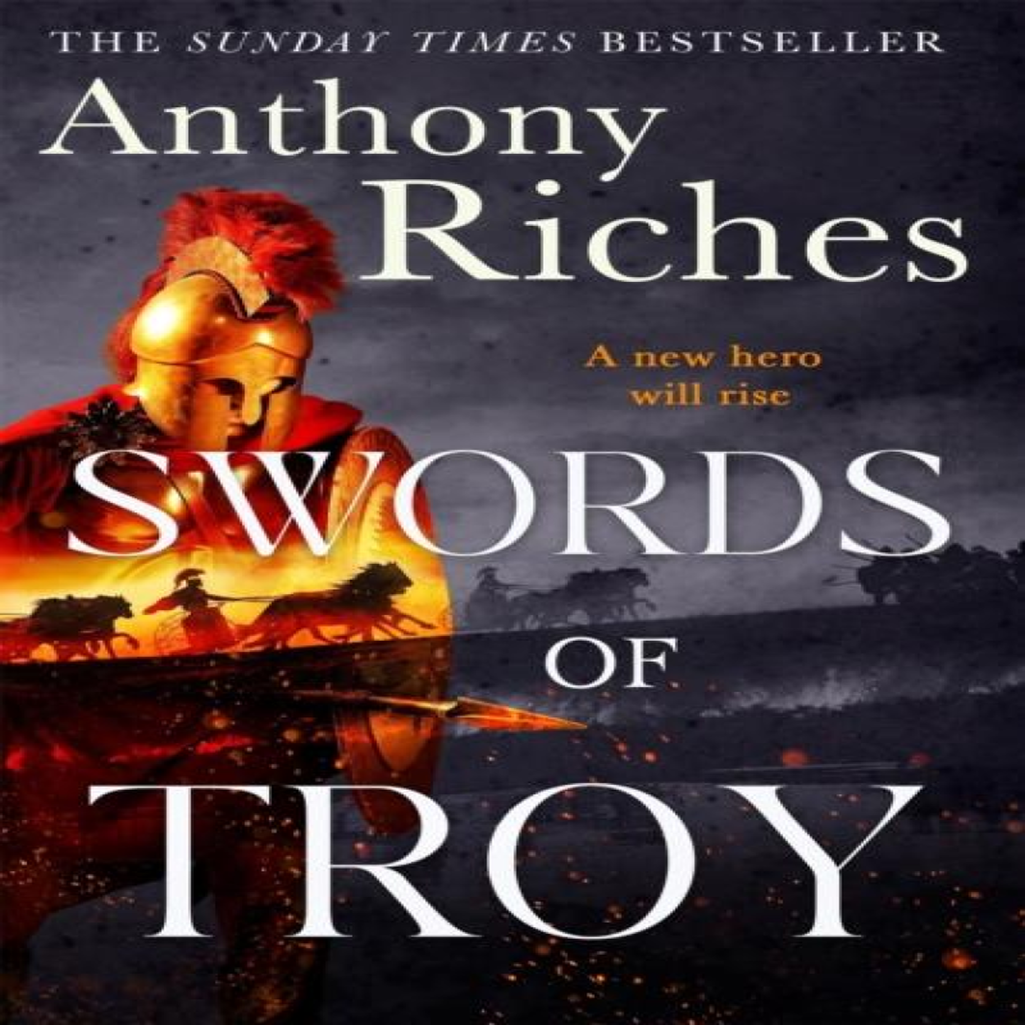 LIVRES Swords of Troy - Anthony Riches