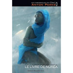 LES CHRONIQUES DU GIRKU TOME 0 : LE LIVRE DE NUREA, Parks Anton