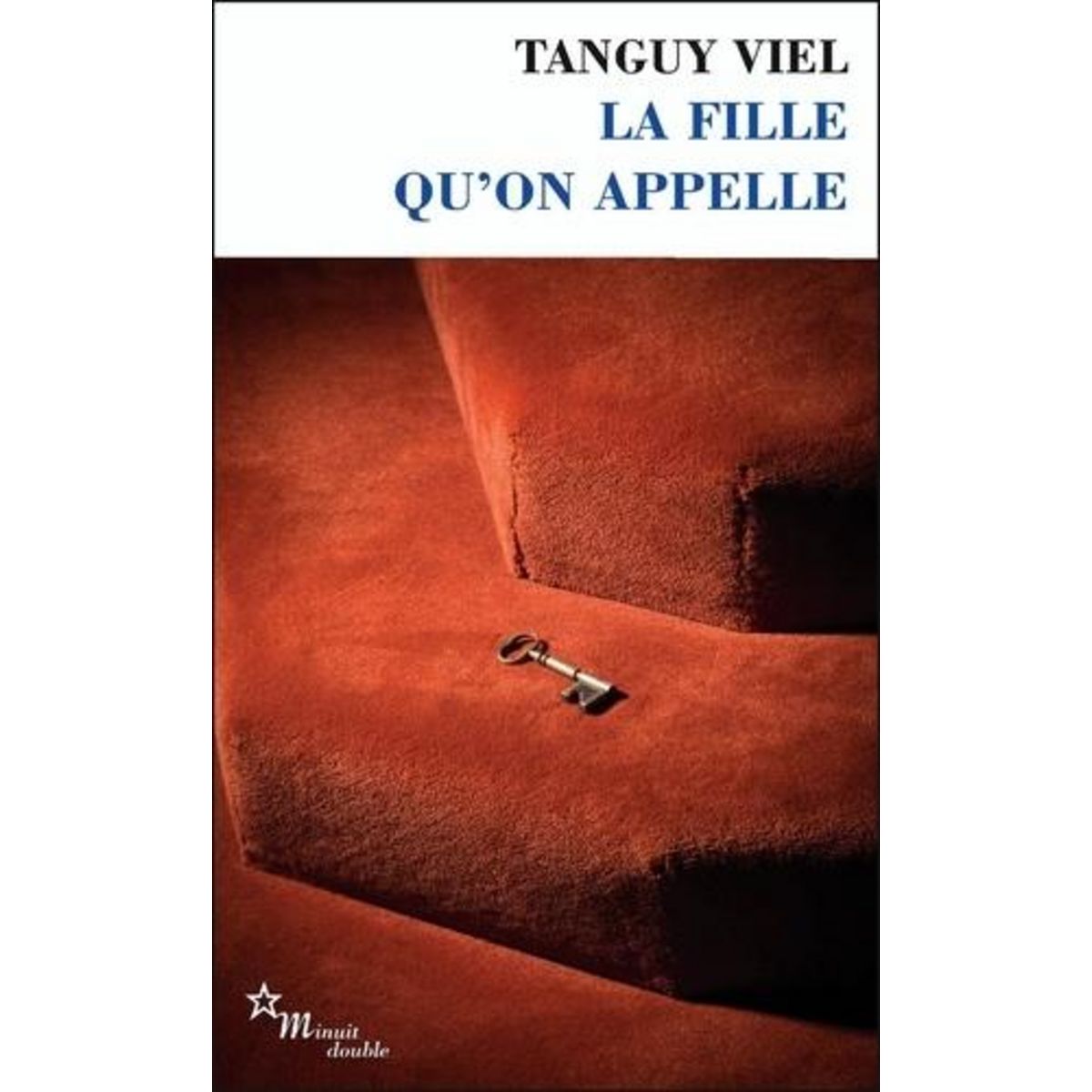LA FILLE QU'ON APPELLE, Viel Tanguy