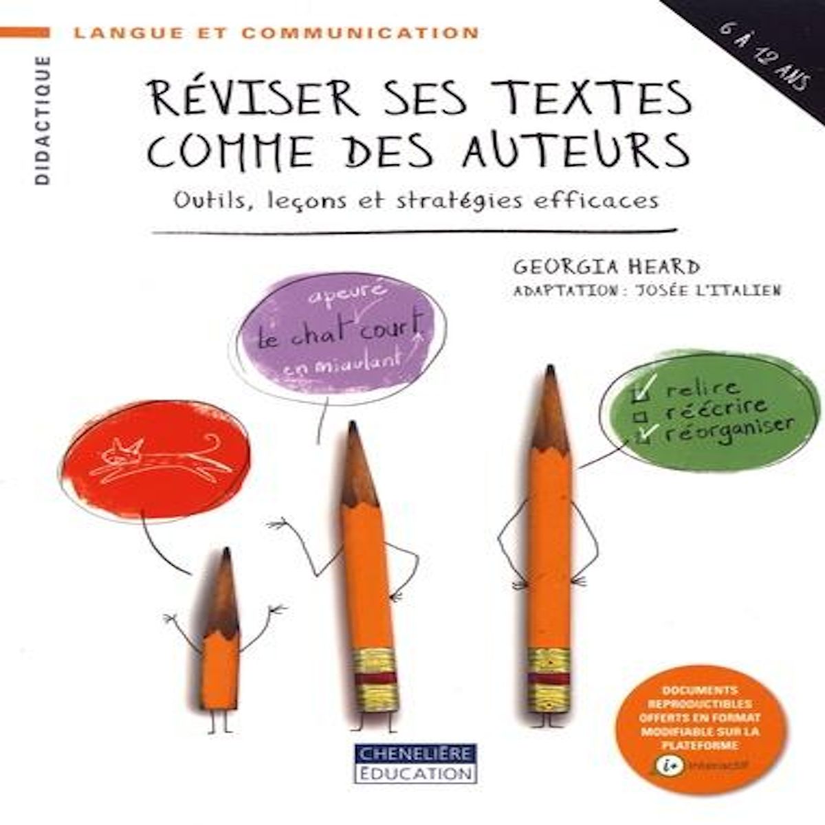 REVISER SES TEXTES COMME DES AUTEURS. OUTILS, LECONS ET STRATEGIES EFFICACES, Heard Georgia