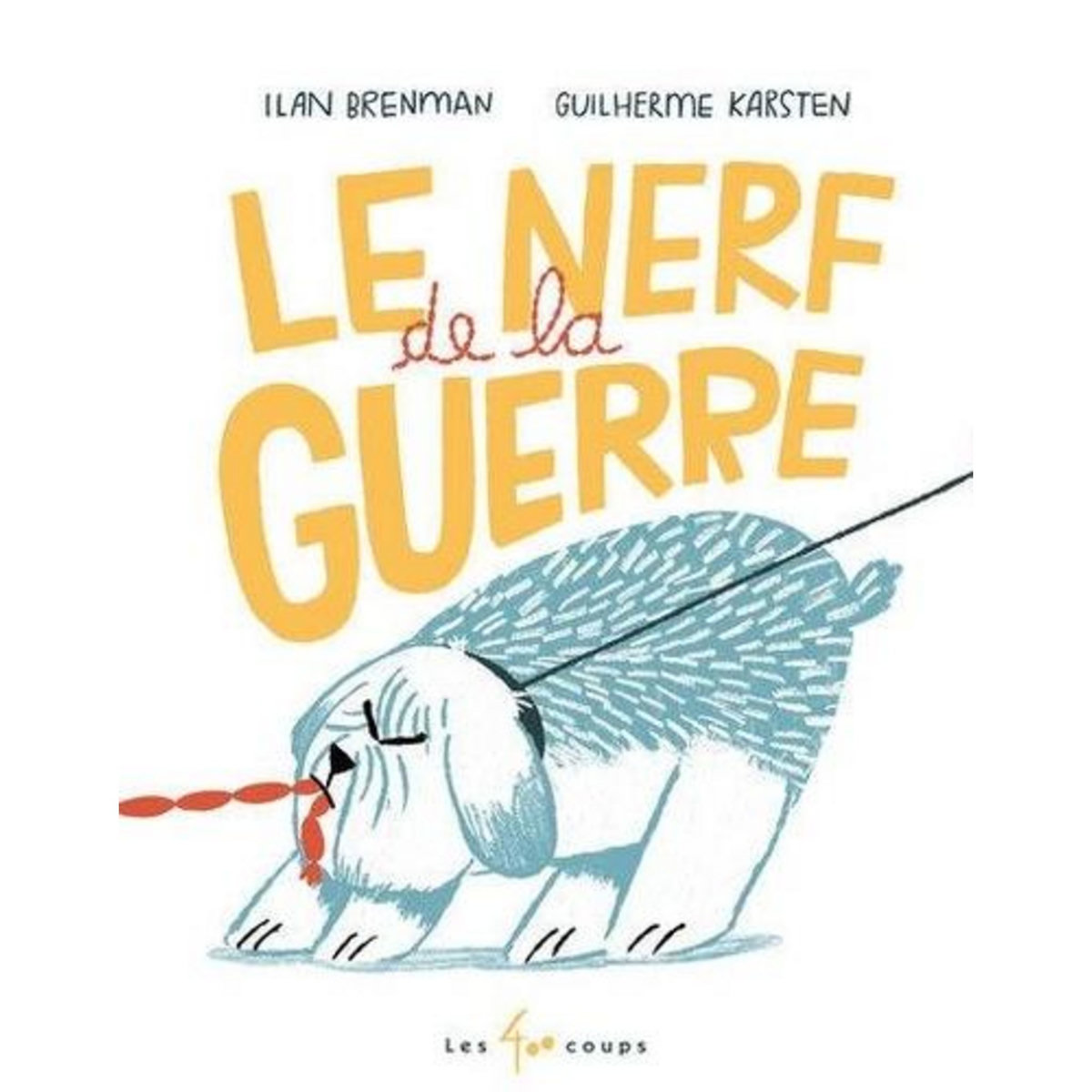LE NERF DE LA GUERRE, Brenman Ilan