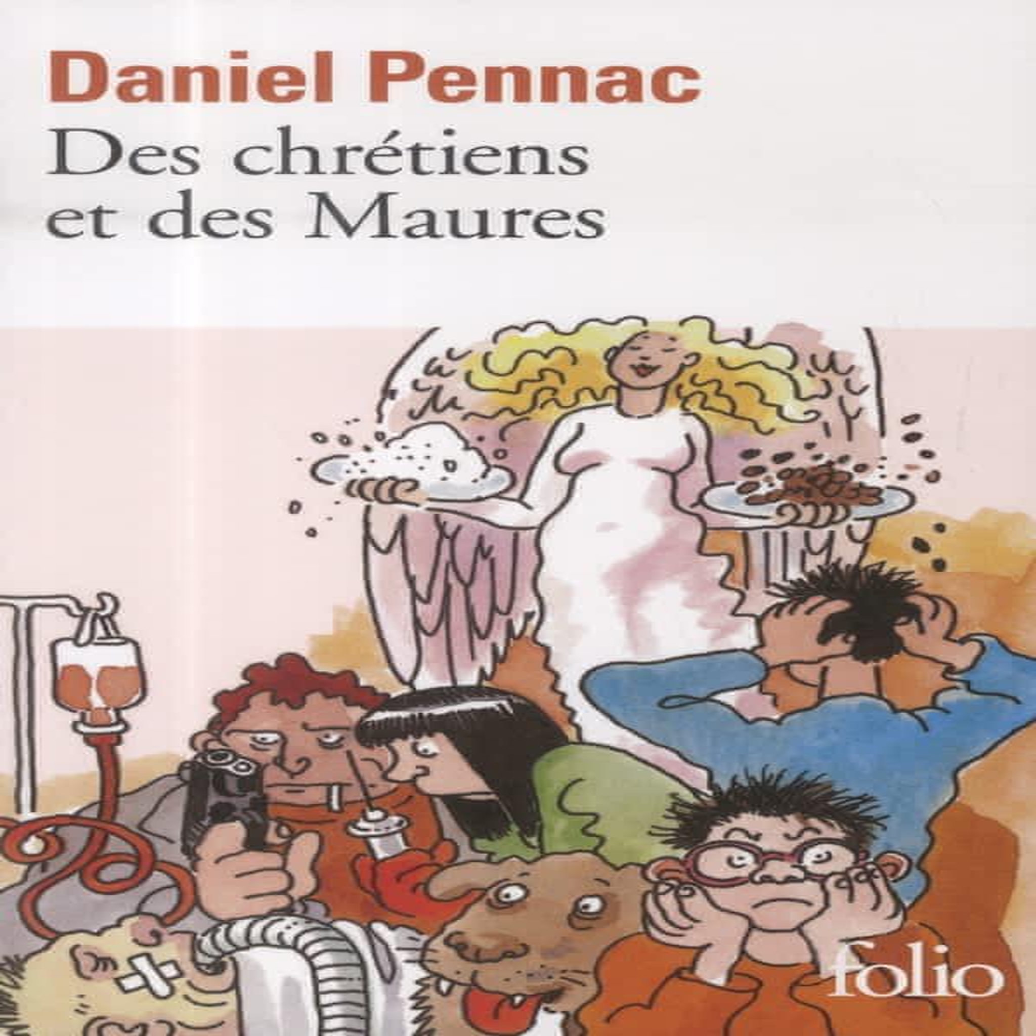 DES CHRETIENS ET DES MAURES, Pennac Daniel
