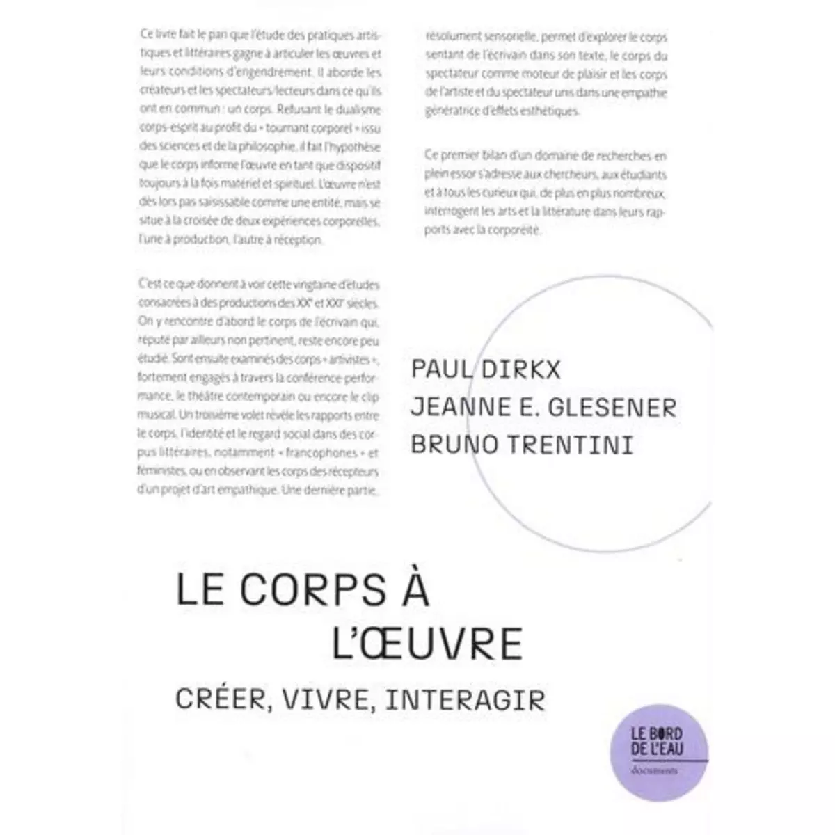 LE CORPS A L'OEUVRE. CREER, VIVRE, INTERAGIR, Dirkx Paul