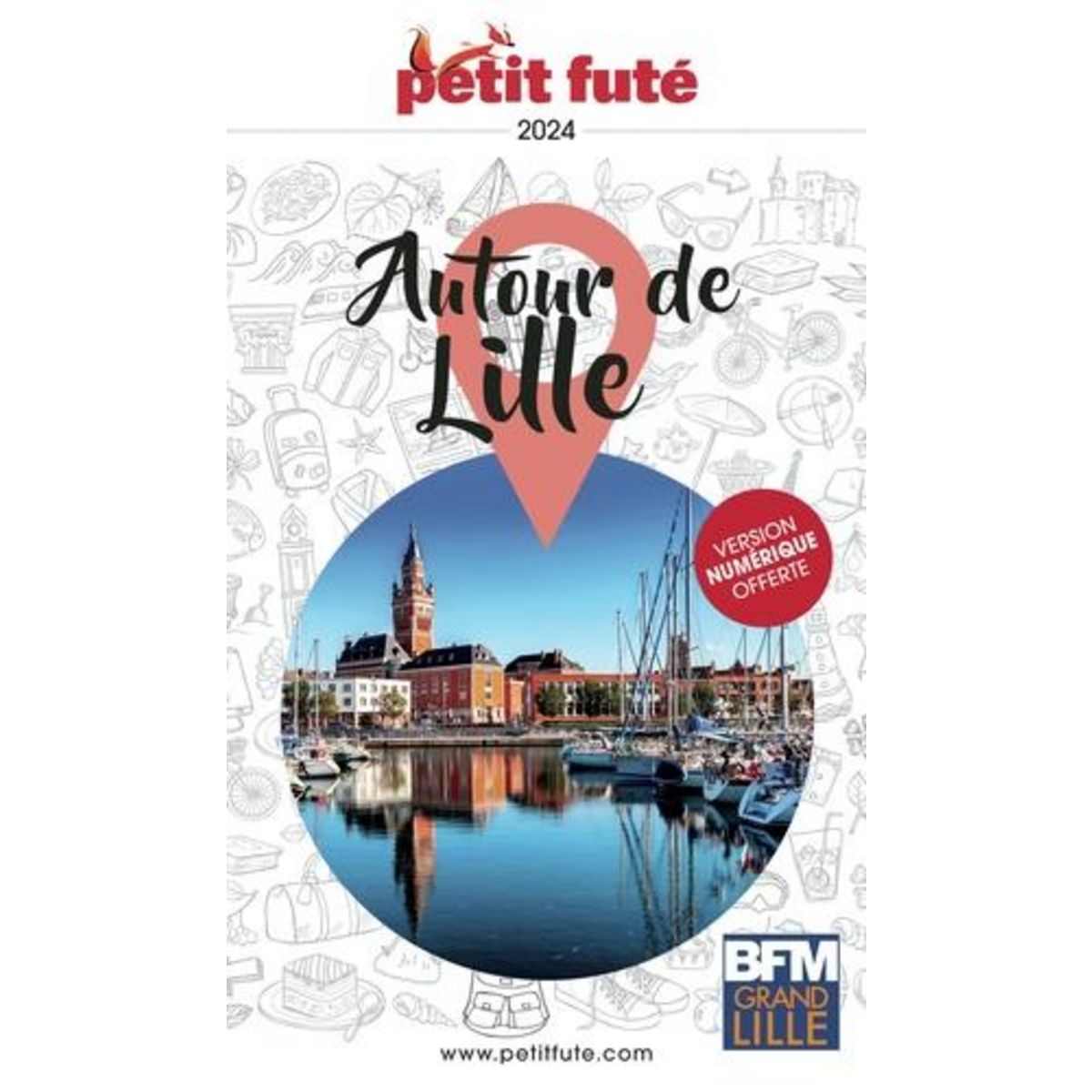 PETIT FUTE AUTOUR DE LILLE. EDITION 2024, Petit Futé