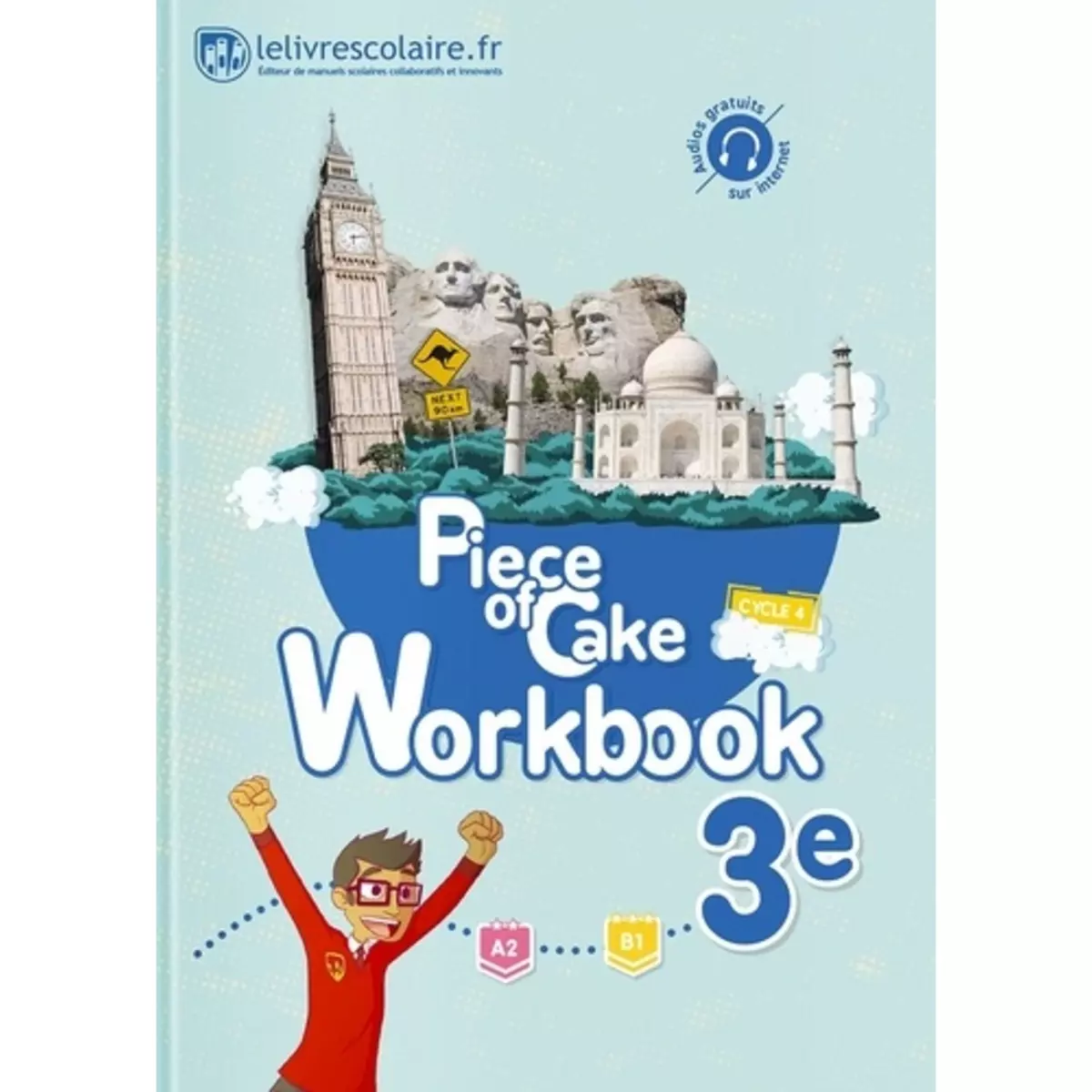  PIECE OF CAKE 3E A2-B1. WORKBOOK, EDITION 2017, Lelivrescolaire.fr