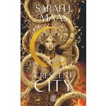 CRESCENT CITY TOME 3 : MAISON DE LA FLAMME ET DE L'OMBRE, Maas Sarah J.