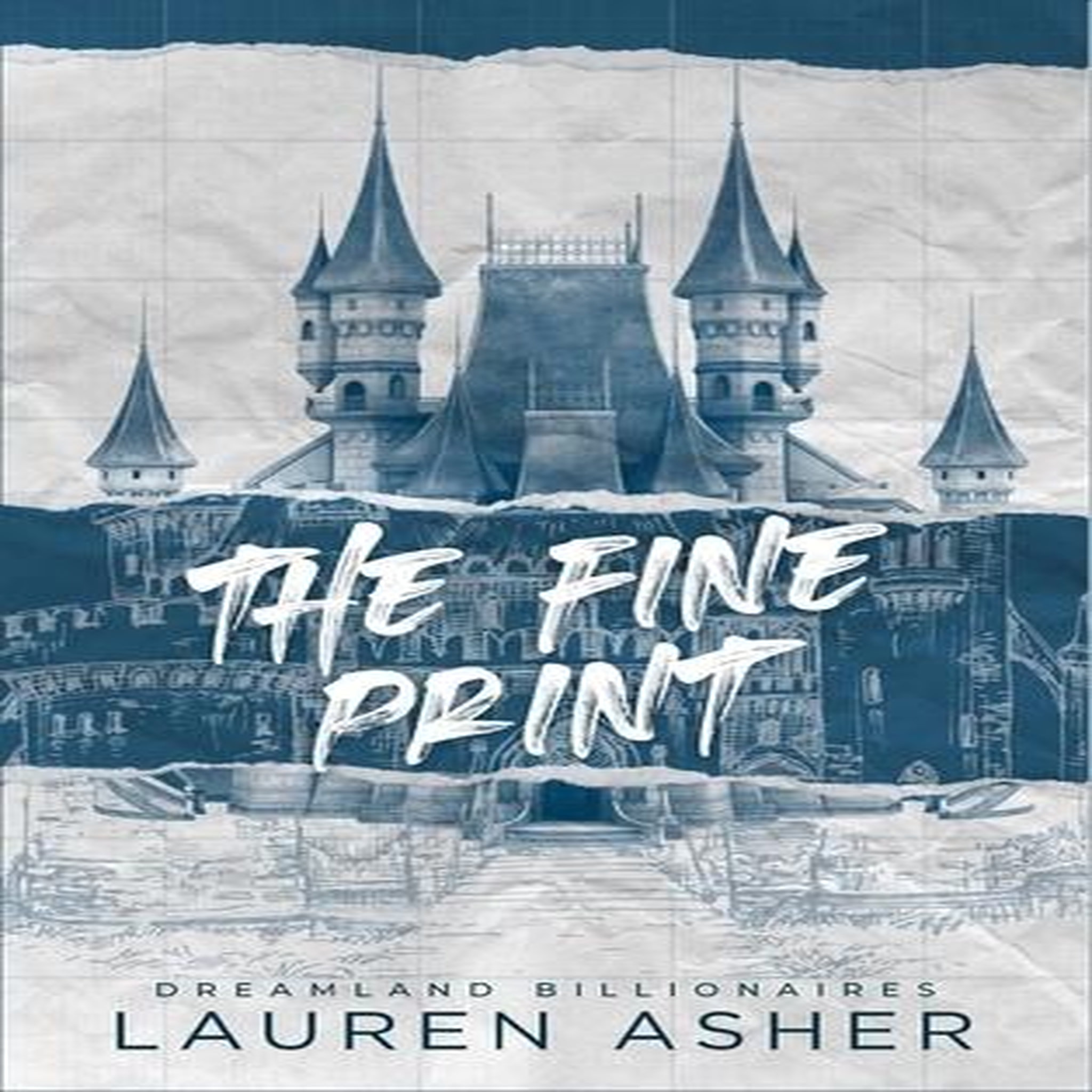 DREAMLAND BILLIONAIRES TOME 1 : THE FINE PRINT, Asher Lauren