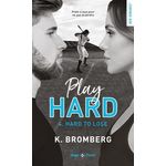 PLAY HARD TOME 4 : HARD TO LOSE, Bromberg K.