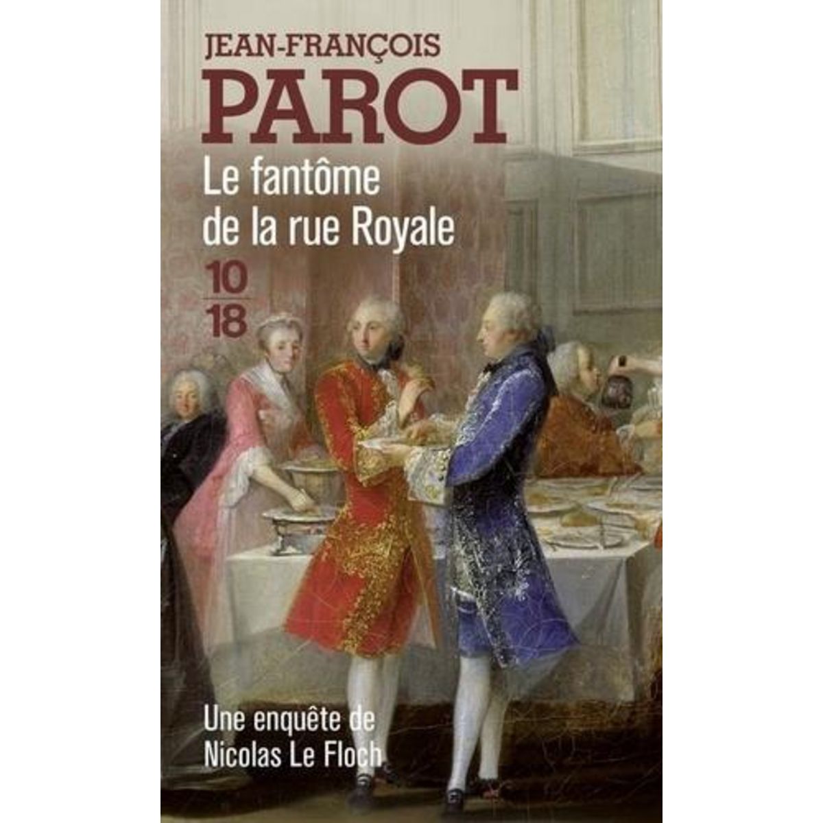 LE FANTOME DE LA RUE ROYALE, Parot Jean-François