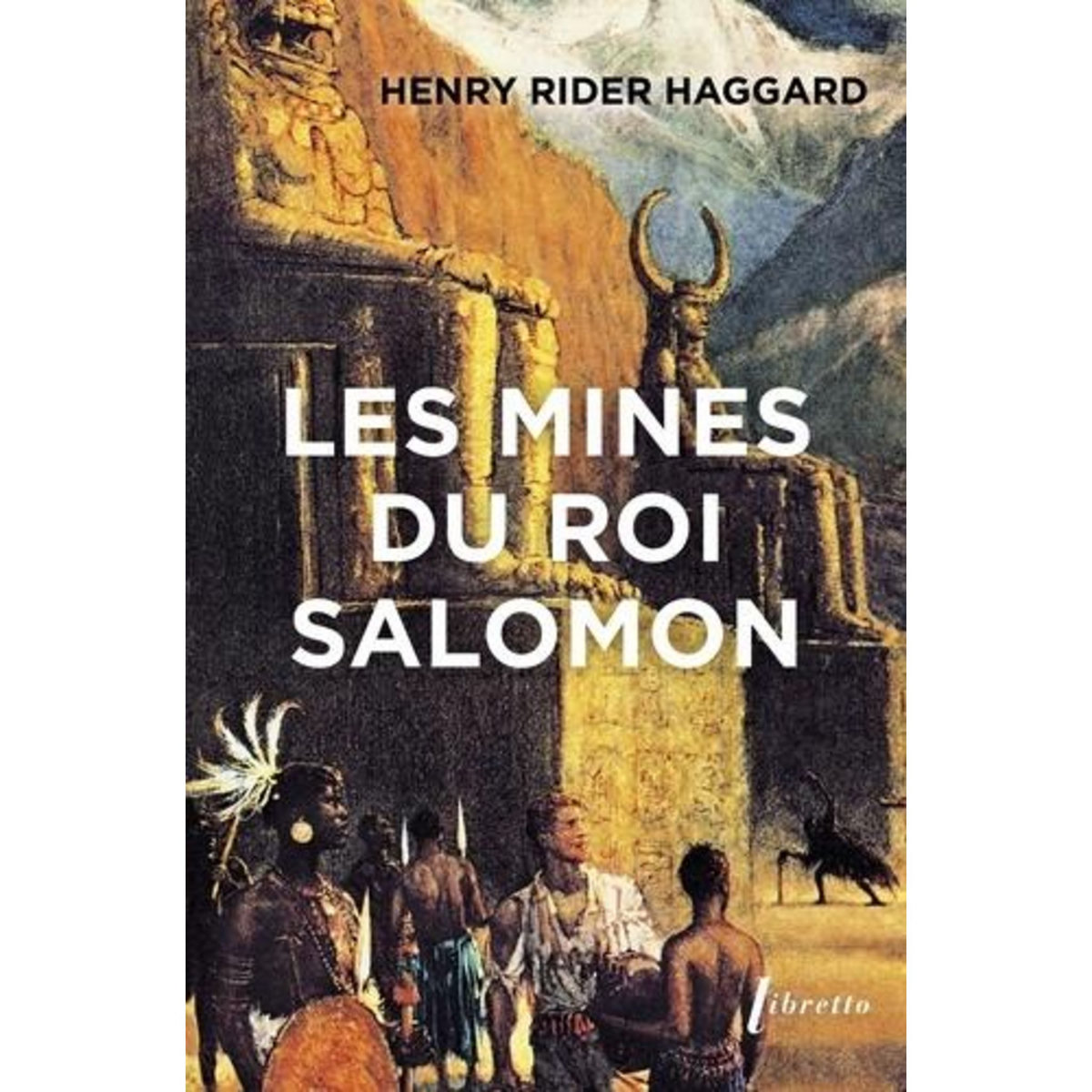 LES MINES DU ROI SALOMON, Haggard Henry Rider