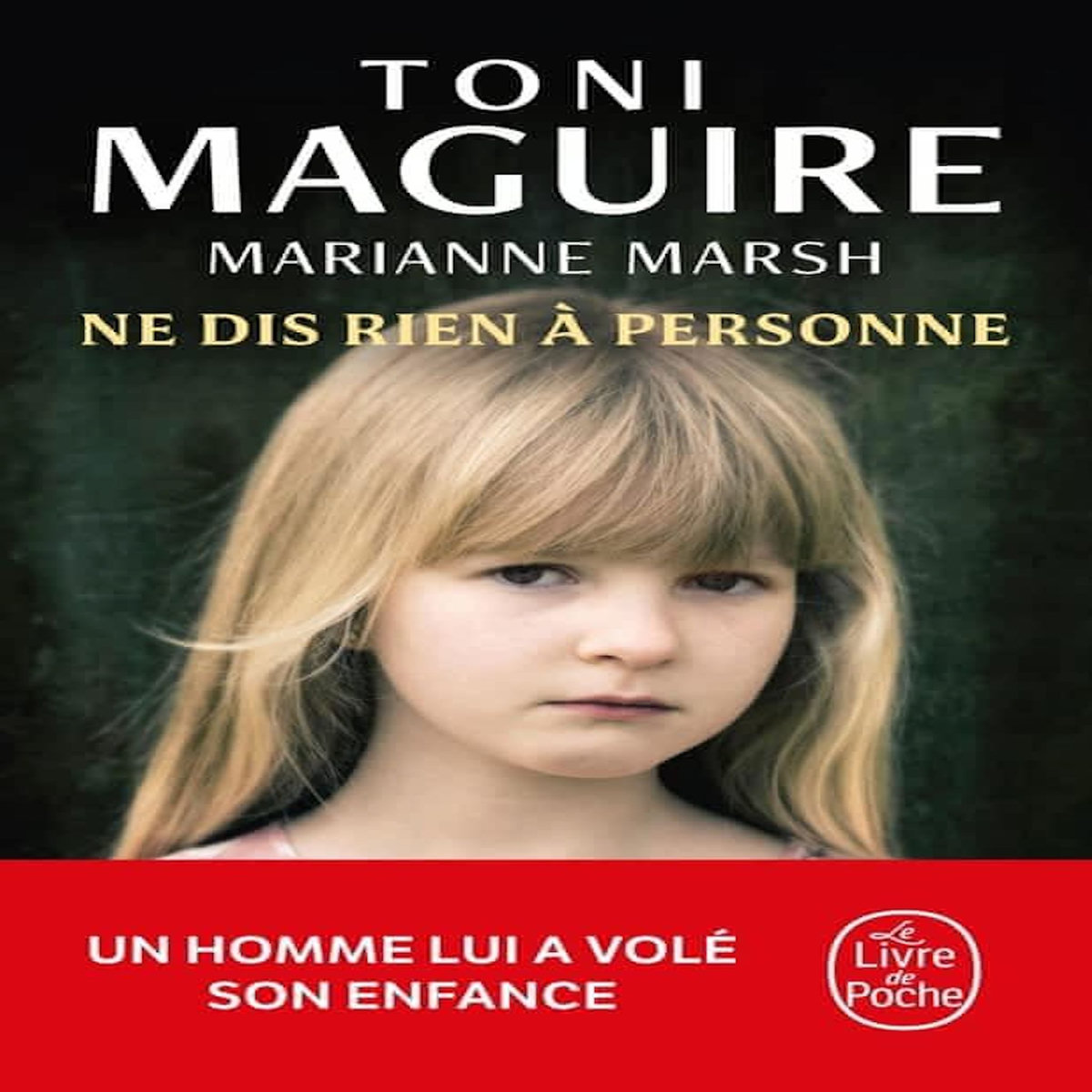 NE DIS RIEN A PERSONNE, Maguire Toni
