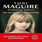 NE DIS RIEN A PERSONNE, Maguire Toni