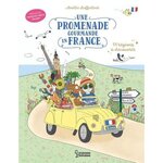 UNE PROMENADE GOURMANDE EN FRANCE. 14 REGIONS A DECOUVRIR, Laffaiteur Amélie