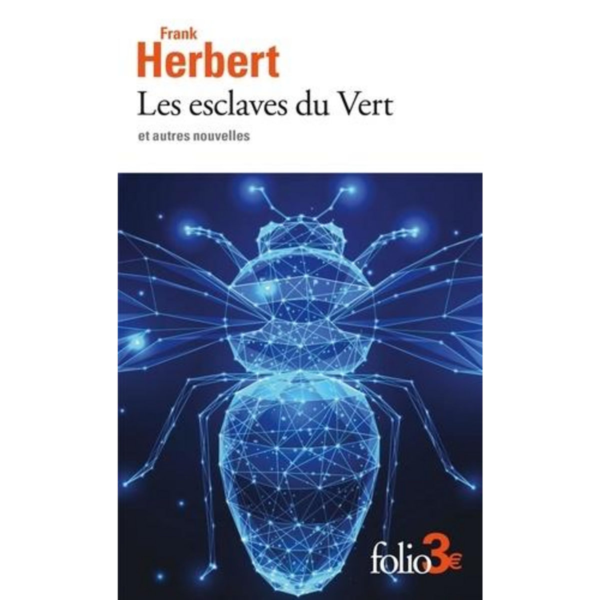 LES ESCLAVES DU VERT. ET AUTRES NOUVELLES, Herbert Frank