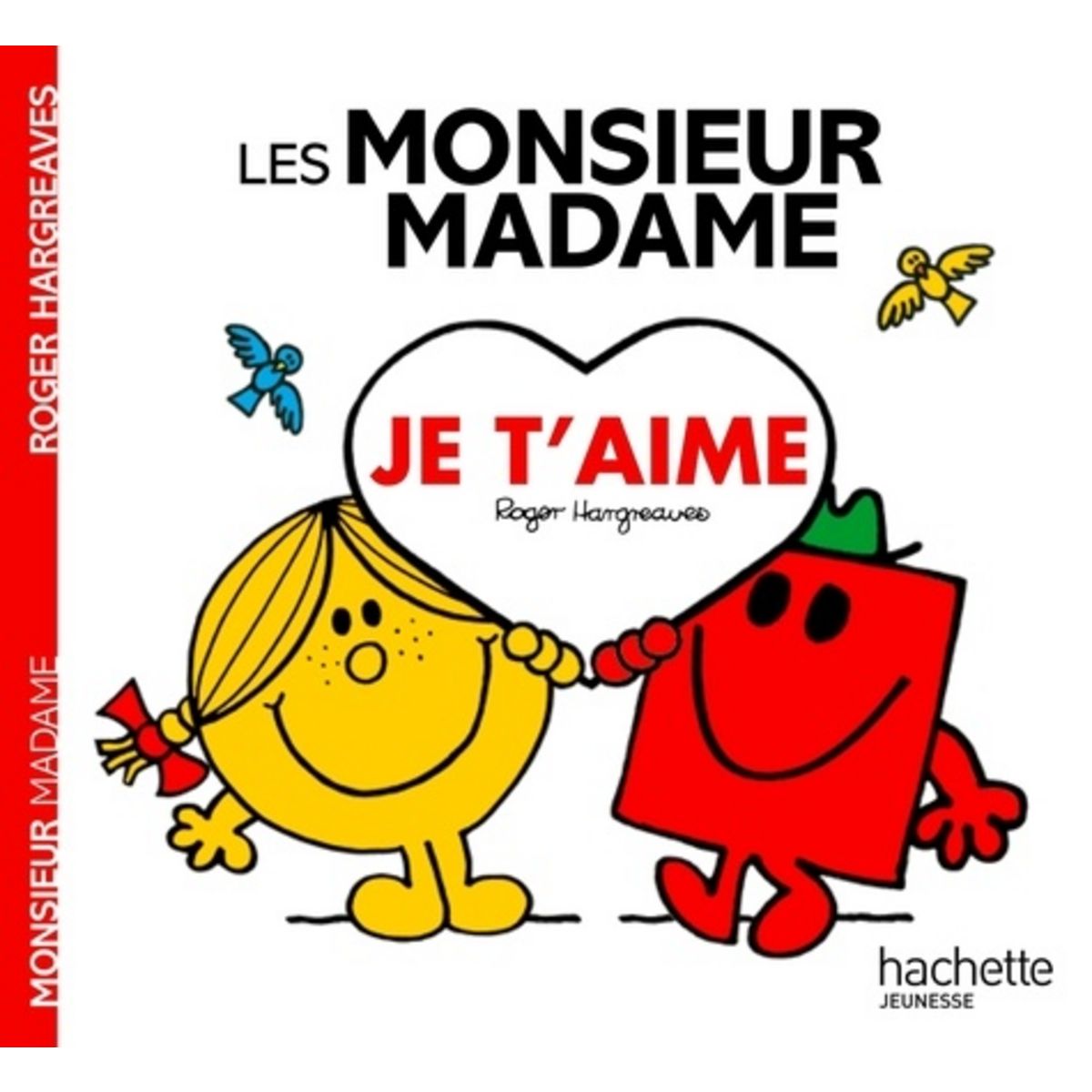 Les Monsieur Madame Je t'aime, Hargreaves Roger