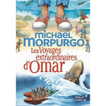 LES VOYAGES EXTRAORDINAIRES D'OMAR, Morpurgo Michael