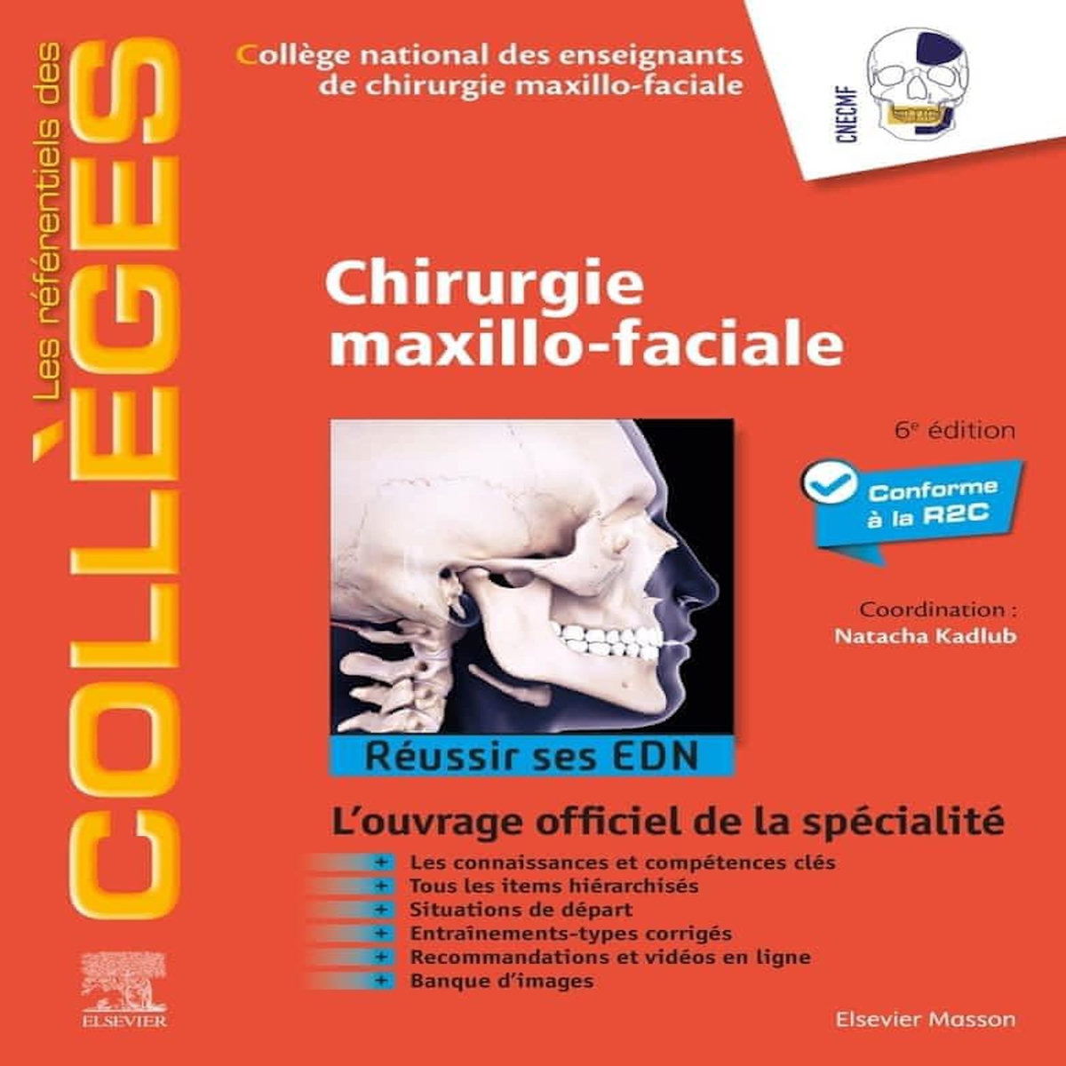 CHIRURGIE MAXILLO-FACIALE. 6E EDITION, Kadlub Natacha