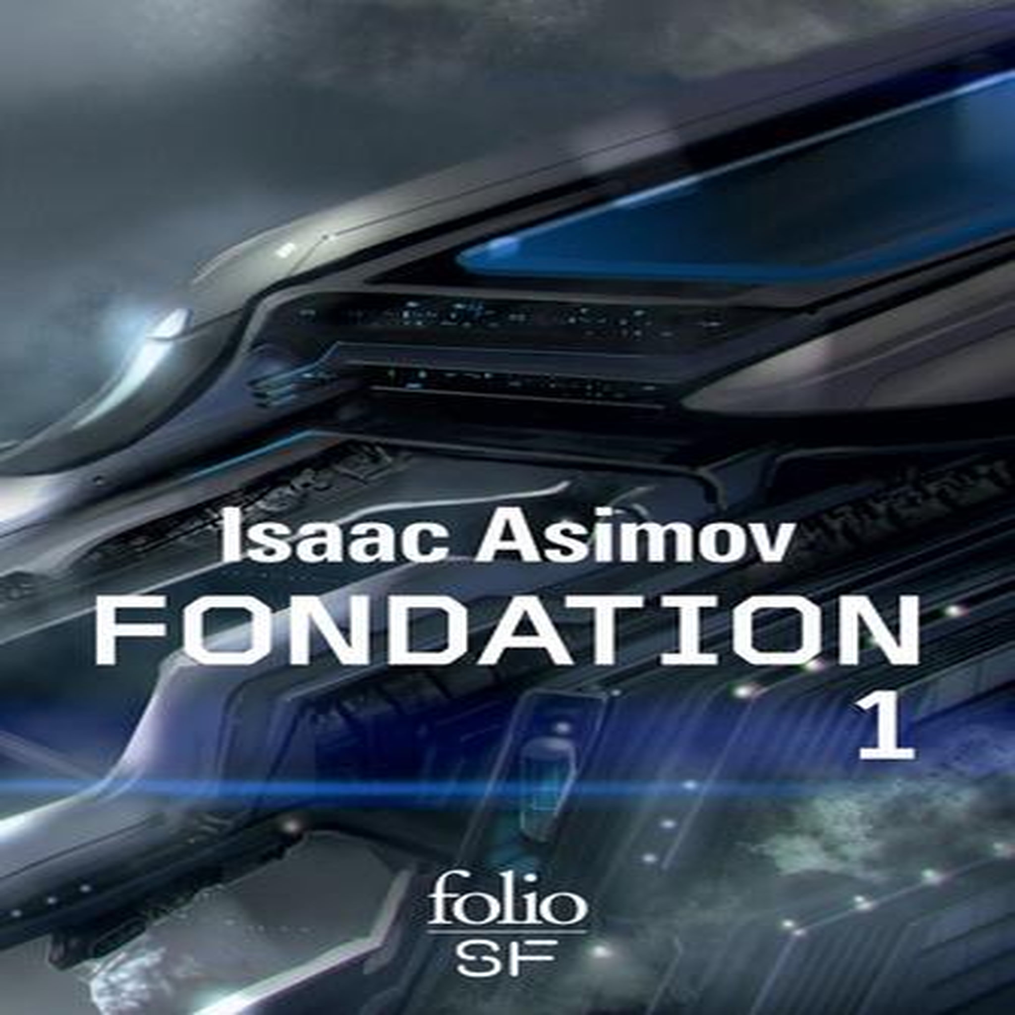 LE CYCLE DE FONDATION INTEGRALE TOME 1 : FONDATION ; FONDATION ET EMPIRE ; SECONDE FONDATION, Asimov Isaac