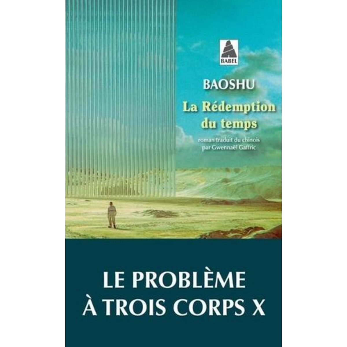 LA REDEMPTION DU TEMPS. LE PROBLEME A TROIS CORPS X, Baoshu