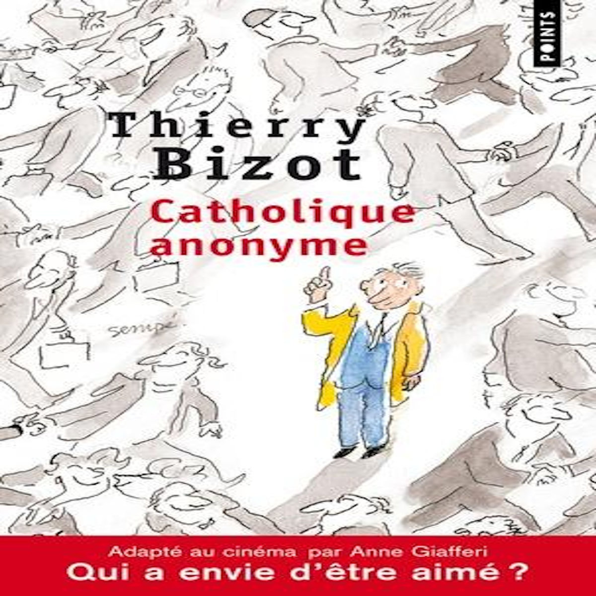 CATHOLIQUE ANONYME, Bizot Thierry