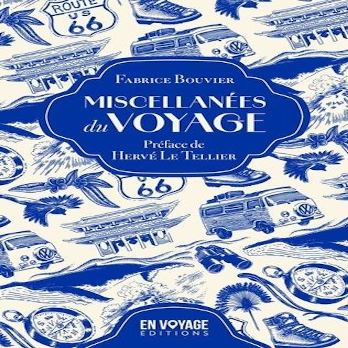 MISCELLANEES DU VOYAGE, Bouvier Fabrice