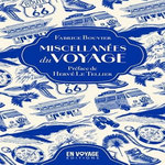 MISCELLANEES DU VOYAGE, Bouvier Fabrice